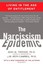 The Narcissism Epidemic: Living in the Age of Entitleme - Paperback NEW Twenge,