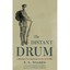 The Distant Drum: A Memoir of a Guardsman in the Great War Noakes, F. E.