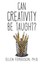 Can Creativity Be Taught? by Ferguson, Ellen -Paperback