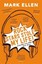 Rock Stars Stole my Life!: A Big Bad Love Affair with Music by Mark Ellen...