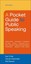 A Pocket Guide to Public Speaking by Rob Stewart, Hannah Rubenstein,...