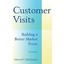 Customer Visits: Building a Better Market Focus McQuarrie, Edward F.