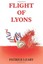 NEW FLIGHT OF LYONS by Patrice Leary