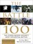 The Battle 100: The Stories Behind History's Most Influential Battles by...