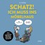 Schatz, ich muss ins Möbelhaus! Hilbring, Oli