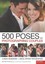 500 Poses for Photographing Couples: A Visual Sourcebook for Digital Portrait...