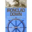 Ironclad Down: The CSS Virginiafrom Design to Destructi - Hardcover NEW Park, Ca