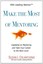 NEW Make the Most of Mentoring by Susan L. Colantuono