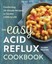 The Easy Acid Reflux Cookbook Comforting 30-Minute Recipes to S... 9781623158743