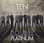 The Ten Tenors - DOUBLE PLATINUM