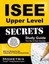 ISEE Upper Level Secrets, Study Guide: ISEE Test Review for the Independent...