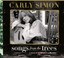 Carly Simon - Songs From the Trees: A Musical Memoir Collection