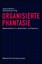 Organisierte Phantasie ~ Jochen Hörisch ~ 9783770556991