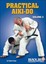 NEW Practical Aiki-Do, Vol. 3 by Robert Koga