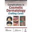 Complications in Cosmetic Dermatology: Crafting Cures Pai, Ganesh S.