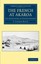 The French at Akaroa: An Adventure in Colonization (Cambridge Library