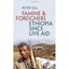 Famine and Foreigners: Ethiopia since Live Aid - Hardcover NEW Peter Gill 2010-0