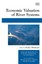 Economic Valuation of River Systems (New Horizons in En - Paperback NEW Hitzhuse