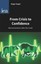 From Crisis to Confidence Macro-Economics After the Crash 9780255366939