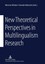 New Theoretical Perspectives in Multilingualism Research, Taschenbuch