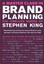 A Master Class in Brand Planning: The Timeless Works of Stephen King by John...