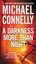 A Darkness More Than Night (Harry Bosch Novel) by Michael Connelly.