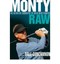 Monty : Raw - The Definitive Biography of Colin Montgomerie by Dale Concannon