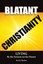 Blatant Christianity --Living by the Sermon on the Mount by J.E. Becker (English