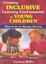 Creating Inclusive Learning Environments for Young Children: What to Do on...