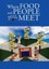 NEW Where Food and People Still Meet by Phyllis Watts