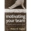 Motivating Your Team: Coaching for Performance in Schools Taylor, Peter R.