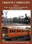 LB&SCR Carriages: Four- and Six-Wheeled Ordinary Passenger Stock: Volume 1.