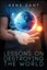 Gant, Gene: Lessons on Destroying the World