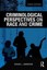 Criminological Perspectives on Race and Crime by Shaun L. Gabbidon...