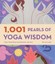 1,001 Pearls of Yoga Wisdom: Take Your Practice Beyond the Mat by Liz Lark.