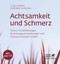 Achtsamkeit und Schmerz - Claus Derra / Corinna Schilling - 9783608960990