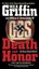 Death and Honor (Honor Bound) by W E B Griffin.