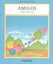 Amigos by Alma Flor Ada (Paperback / softback, 2016)