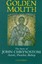 Golden Mouth: The Story of John Chrysostom - Ascetic, Preacher, Bishop by...