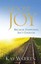 Choose Joy: Because Happiness Isn't Enough by Kay Warren.