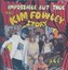 Impossible But True: The Kim Fowley Story by Various Artists.