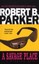 A Savage Place by Robert B. Parker.