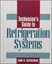 Technician's Guide to Refrigeration Systems by John A. Corinchock.
