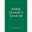 Building Character in Schools Set - Paperback NEW K. E. Bohlin 2004-02-03