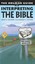 NEW Holman Guide to Interpreting the Bible: Your Journey Begins Here