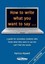 How to Write What You Want to Say ...: A Guide for Secondary Students Who Know