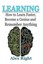 Learning How to Learn Faster, Become a Genius and Remember Anyt... 9781522801856