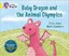 Baby Dragon and the Animal Olympics: Band 03/Yellow (Collins Big Cat) (Collins