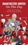 Manchester United On This Day: History, Facts & Figures from Every Day of the...