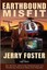 Earthbound Misfit by Foster, Jerry -Paperback